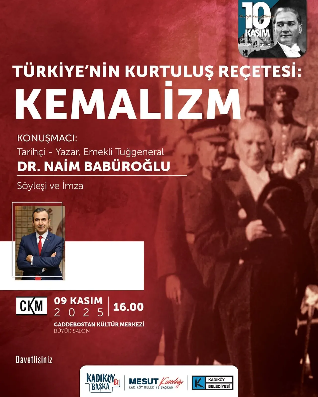 Emekli Tuğgeneral Naim Babüroğlu'ndan Kadıköy'de "Türkiye'nin Kurtuluş Reçetesi: Kemalizm" Söyleşisi Emekli Tuğgeneral Naim Babüroğlu'ndan Kadıköy'de "Türkiye'nin Kurtuluş Reçetesi: Kemalizm" Söyleşisi