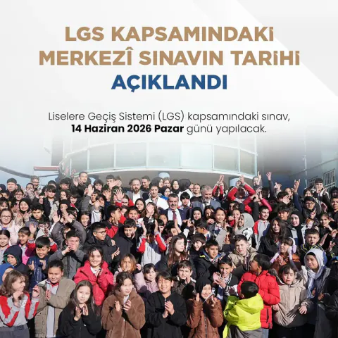 LGS 2026 Sınav Tarihi Açıklandı: Sınav 14 Haziran Pazar Günü