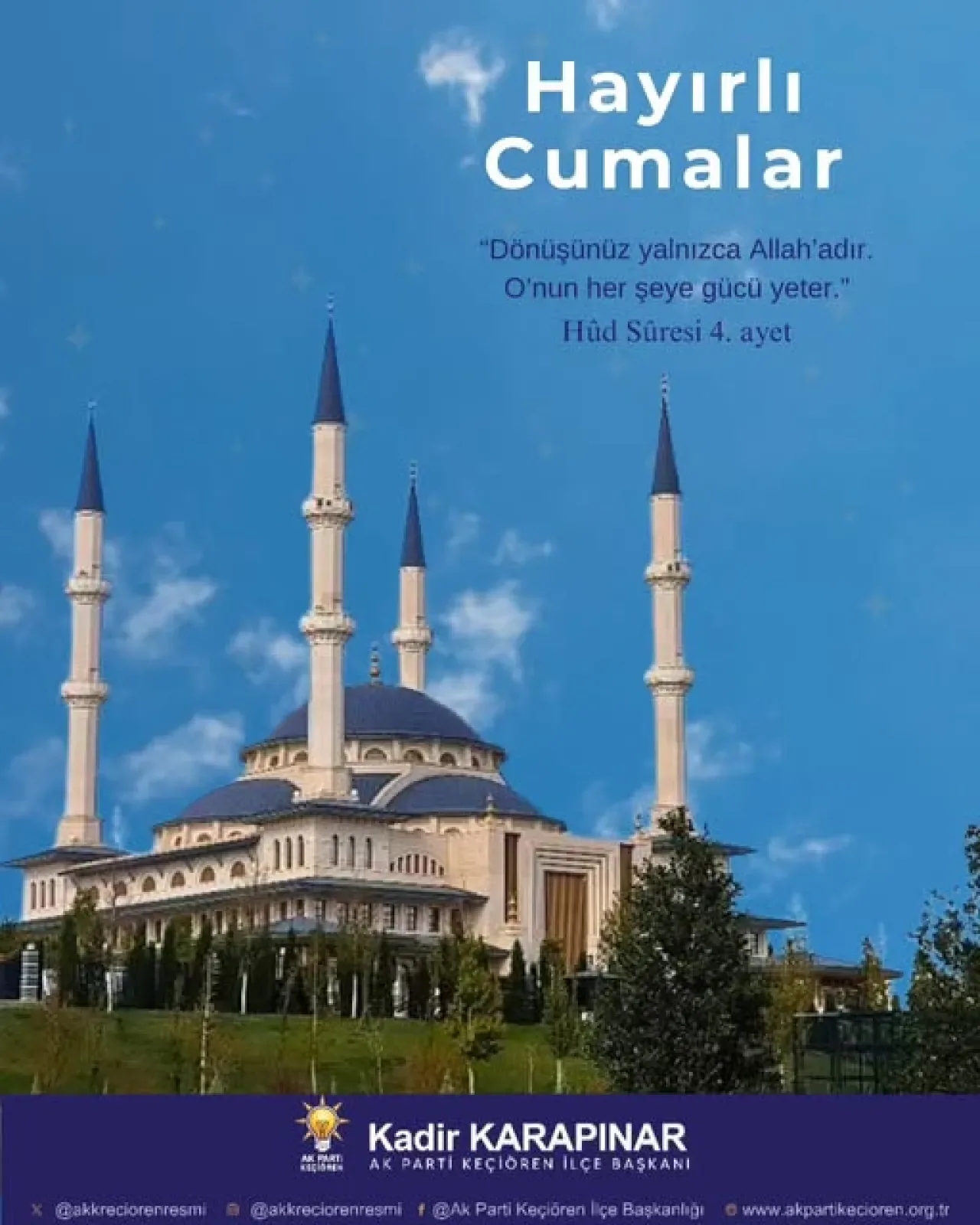 AK Parti Keçiören İlçe Başkanlığı'ndan Cuma Mesajı AK Parti Keçiören İlçe Başkanlığı'ndan Cuma Mesajı