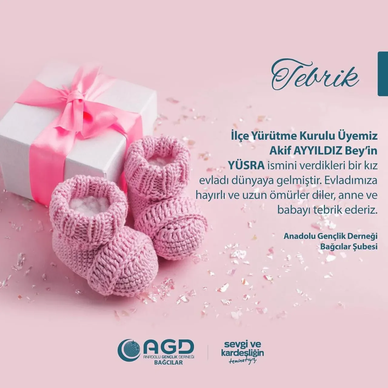 Anadolu Gençlik Derneği Bağcılar İlçe Yürütme Kurulu Üyesi Akif Ayyıldız'ın Kız Çocuğu Dünyaya Geldi Anadolu Gençlik Derneği Bağcılar İlçe Yürütme Kurulu Üyesi Akif Ayyıldız'ın Kız Çocuğu Dünyaya Geldi