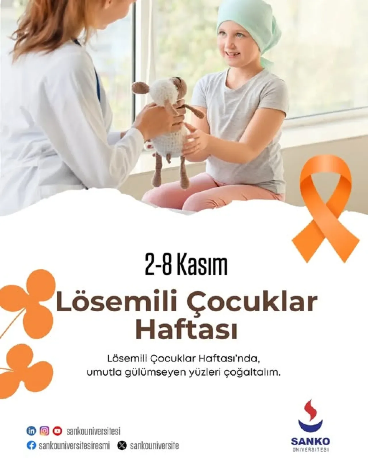 Lösemili Çocuklar Haftası'nda Umut ve Mücadele Vurgusu Lösemili Çocuklar Haftası'nda Umut ve Mücadele Vurgusu