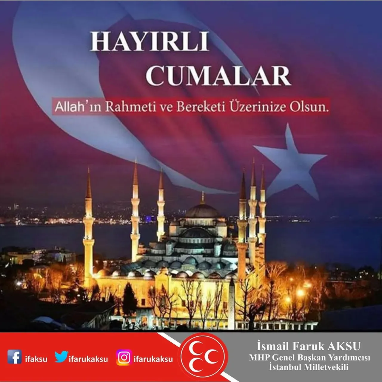 MHP'li Aksu'dan Cuma Mesajı: Dualarınızın Kabul Olmasını Diledi MHP'li Aksu'dan Cuma Mesajı: Dualarınızın Kabul Olmasını Diledi