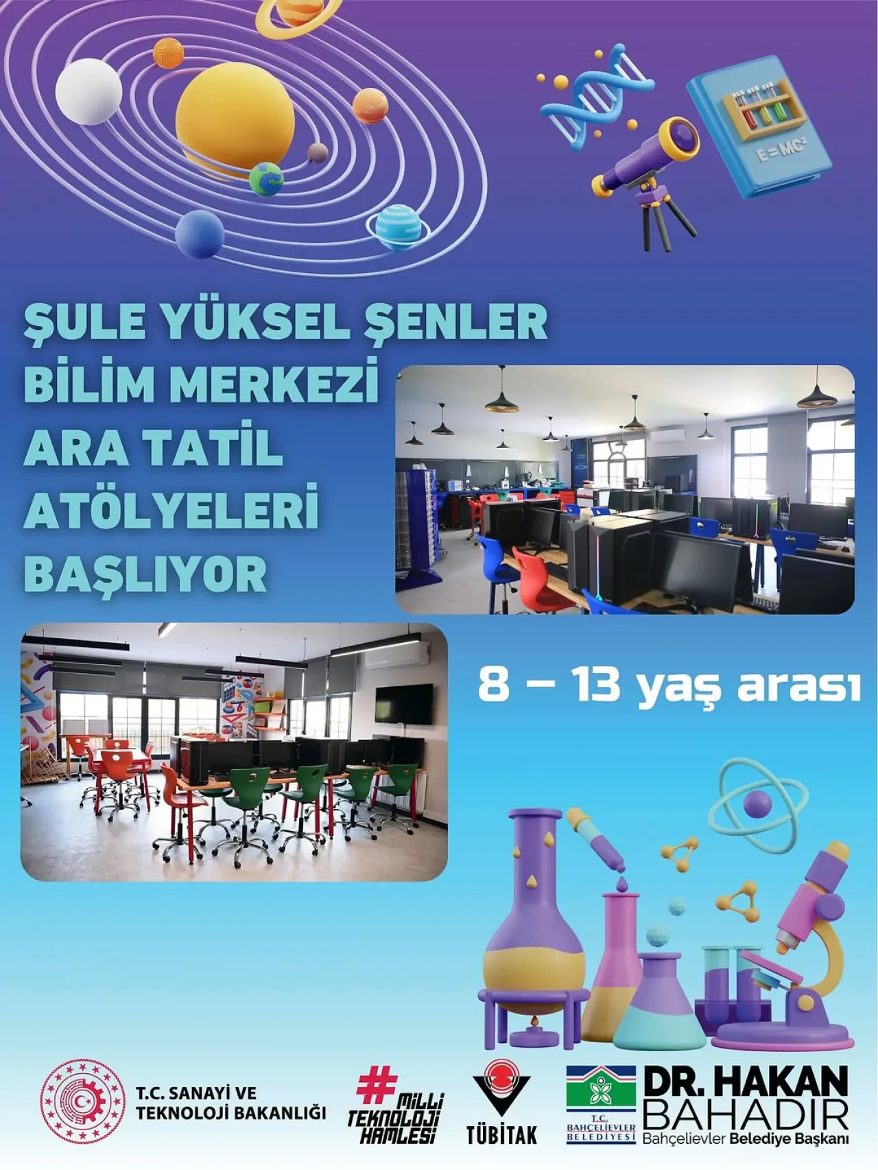 Bahçelievler'de Ara Tatil Çocukları Bilim Merkezi'nde Bekliyor Bahçelievler'de Ara Tatil Çocukları Bilim Merkezi'nde Bekliyor