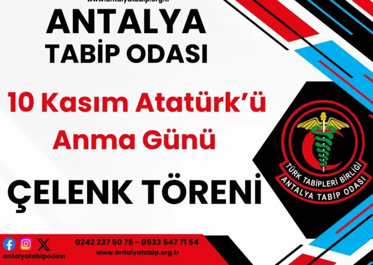 Antalya Tabip Odası, 10 Kasım'da Atatürk'ü Anma Töreni Düzenleyecek Antalya Tabip Odası, 10 Kasım'da Atatürk'ü Anma Töreni Düzenleyecek