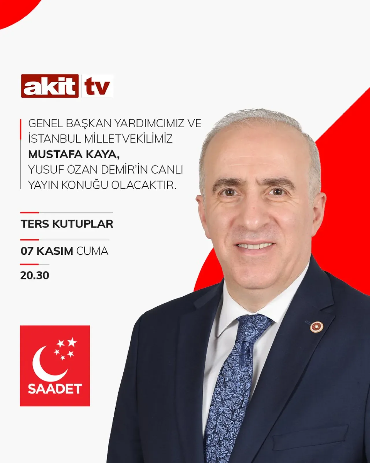 Saadet Partisi Genel Başkan Yardımcısı Mustafa Kaya Bu Akşam Akit TV'de Saadet Partisi Genel Başkan Yardımcısı Mustafa Kaya Bu Akşam Akit TV'de