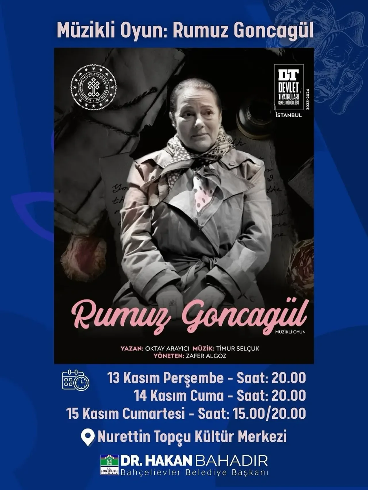 Rumuz Goncagül, Bahçelievler'de Sahnelenecek Rumuz Goncagül, Bahçelievler'de Sahnelenecek