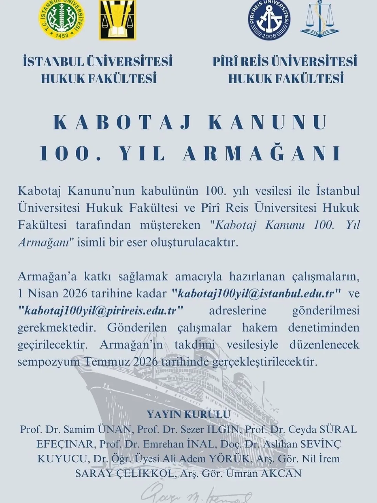 İstanbul Üniversitesi Hizmete Özel Kabotaj Kanunu'nun 100. Yılı İçin Yazılarınızı Bekliyor İstanbul Üniversitesi Hizmete Özel Kabotaj Kanunu'nun 100. Yılı İçin Yazılarınızı Bekliyor