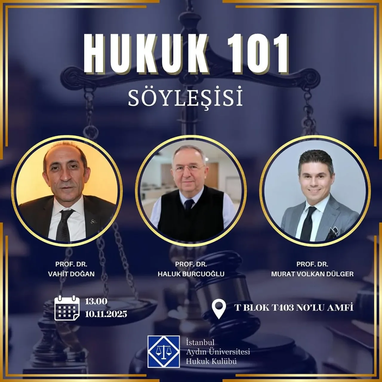 İstanbul Aydın Üniversitesi Hukuk Kulübü'nden Hukuk 101 Etkinliği İstanbul Aydın Üniversitesi Hukuk Kulübü'nden Hukuk 101 Etkinliği