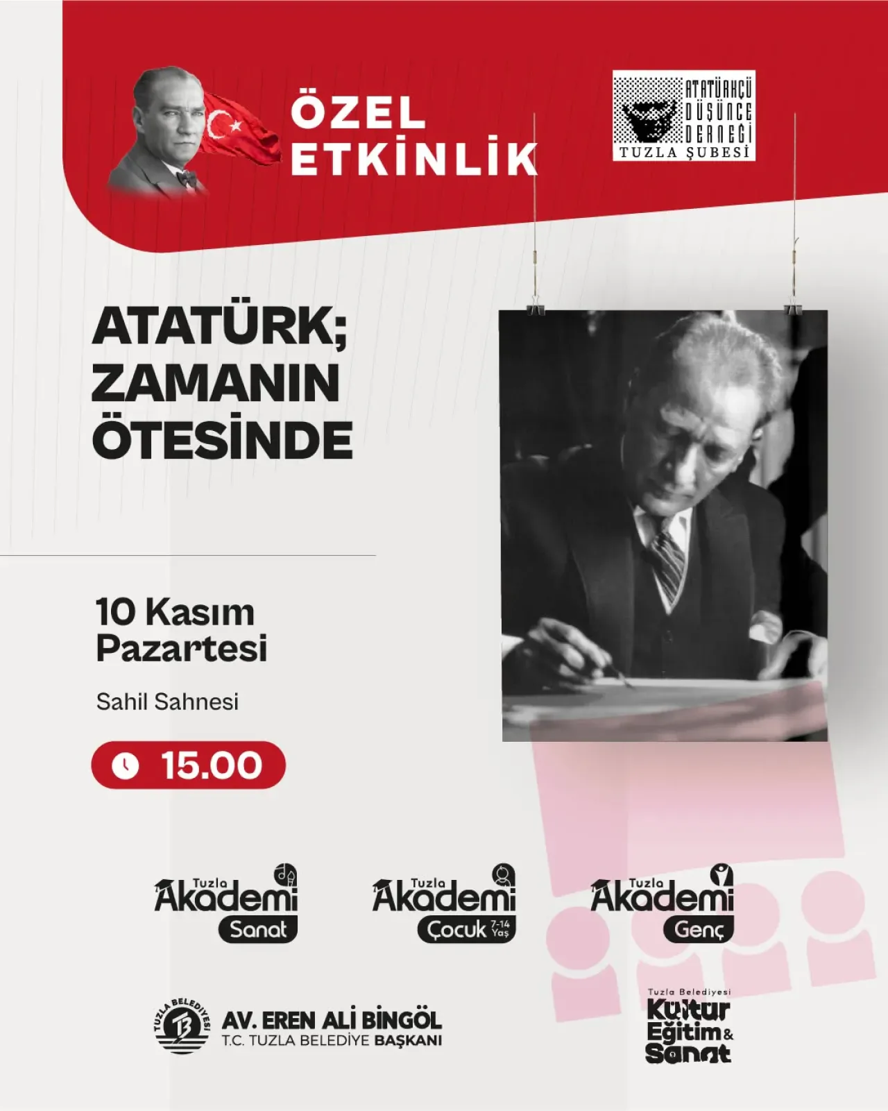 Tuzla'da 10 Kasım'da "Zamanın Ötesinde Atatürk" Etkinliği Tuzla'da 10 Kasım'da "Zamanın Ötesinde Atatürk" Etkinliği