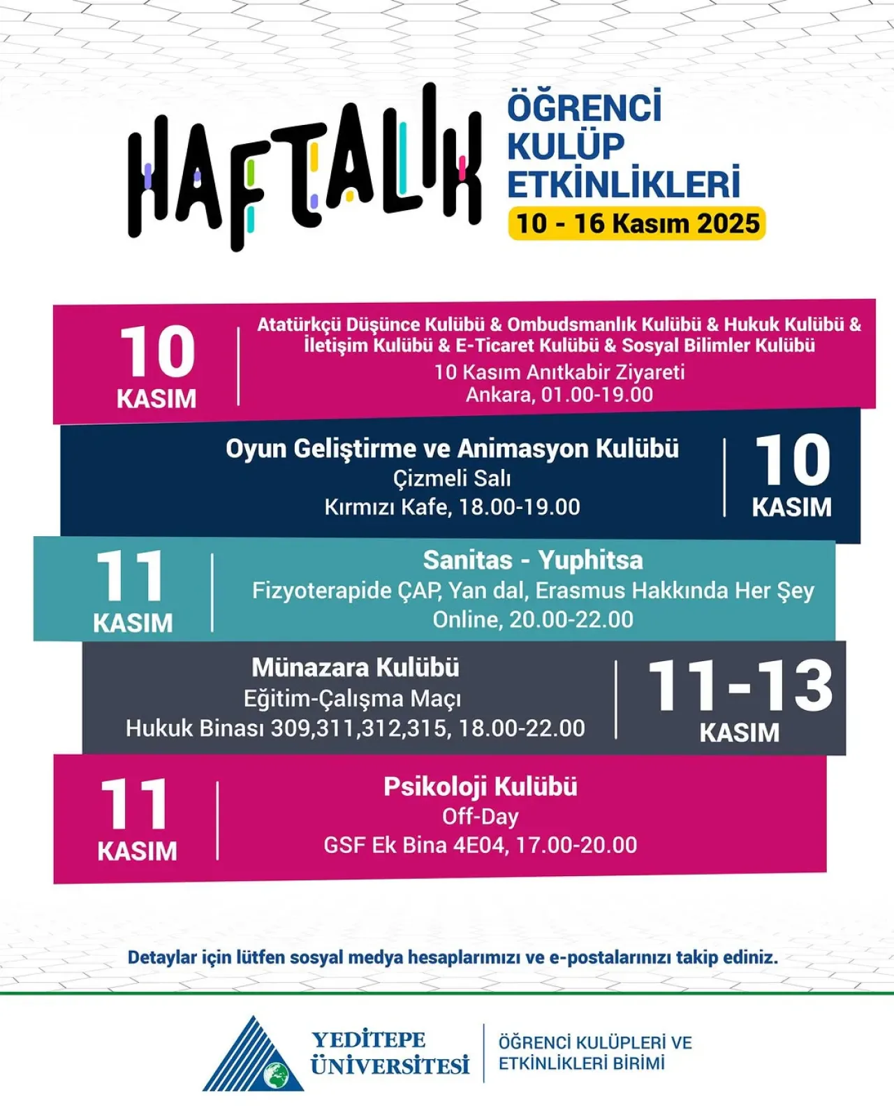 Yeditepe Üniversitesi'nde 16 Kasım'da Renkli Öğrenci Kulüp Etkinlikleri Yeditepe Üniversitesi'nde 16 Kasım'da Renkli Öğrenci Kulüp Etkinlikleri