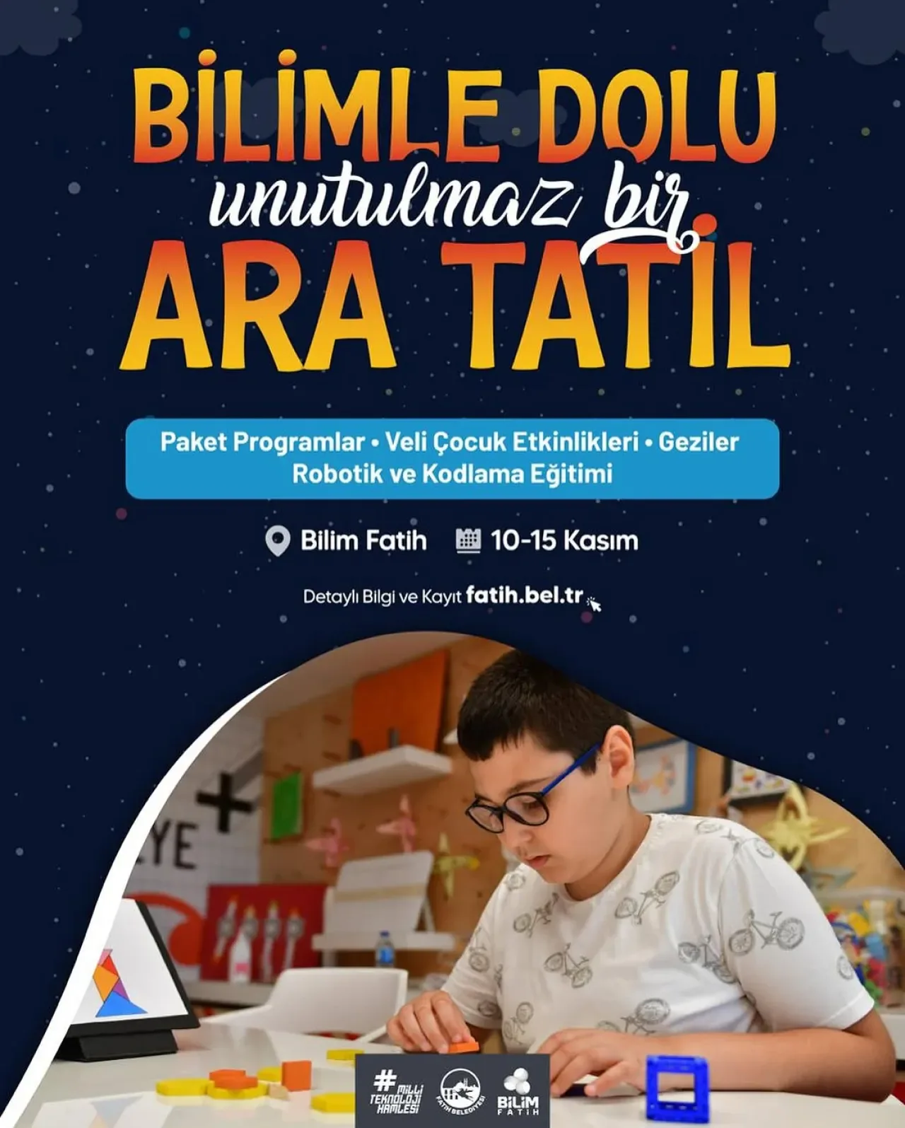 FATİH'te Ara Tatilde Çocuklar İçin Bilim ve Teknoloji Dolu Etkinlikler FATİH'te Ara Tatilde Çocuklar İçin Bilim ve Teknoloji Dolu Etkinlikler