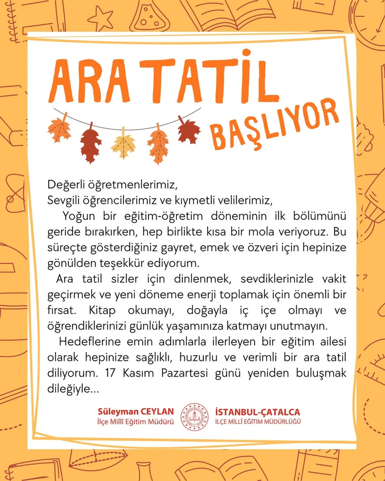 Çatalca'da Eğitim Öğretim Yılına Ara Tatil Dönemi Başladı Çatalca'da Eğitim Öğretim Yılına Ara Tatil Dönemi Başladı