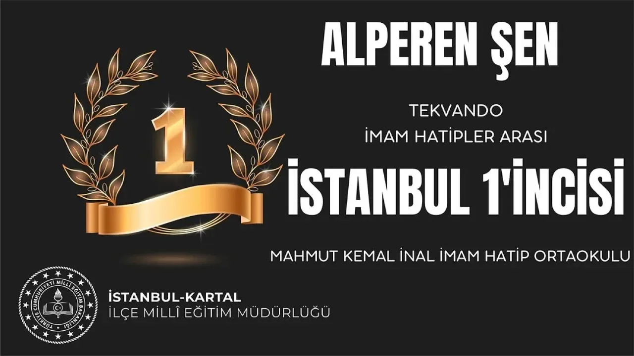 Kartallı Alperen Şen, İmam Hatip Okulları Tekvando Şampiyonasında İstanbul Birincisi Oldu Kartallı Alperen Şen, İmam Hatip Okulları Tekvando Şampiyonasında İstanbul Birincisi Oldu