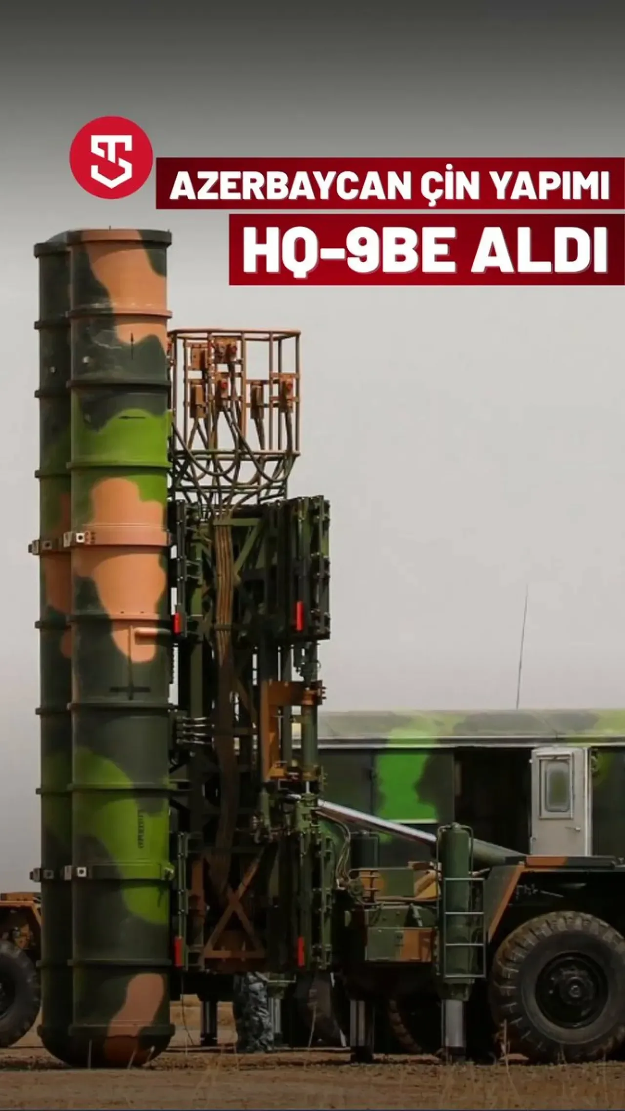 Azerbaycan, Çin'den HQ-9 Hava Savunma Füze Sistemi Tedarik Etti Azerbaycan, Çin'den HQ-9 Hava Savunma Füze Sistemi Tedarik Etti