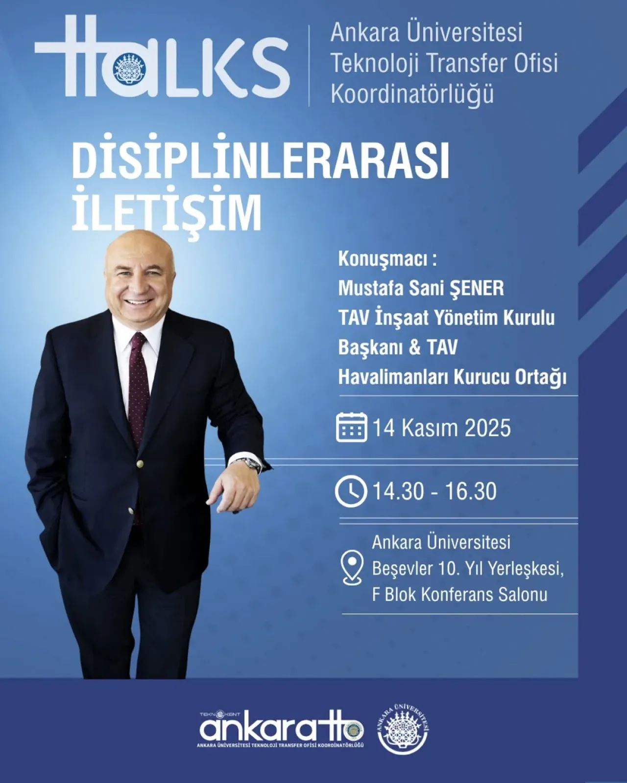 TAV'ın Kurucusu Mustafa Sani Şener, Ankara Üniversitesi'nde Girişimcilik ve İletişimi Anlatacak TAV'ın Kurucusu Mustafa Sani Şener, Ankara Üniversitesi'nde Girişimcilik ve İletişimi Anlatacak