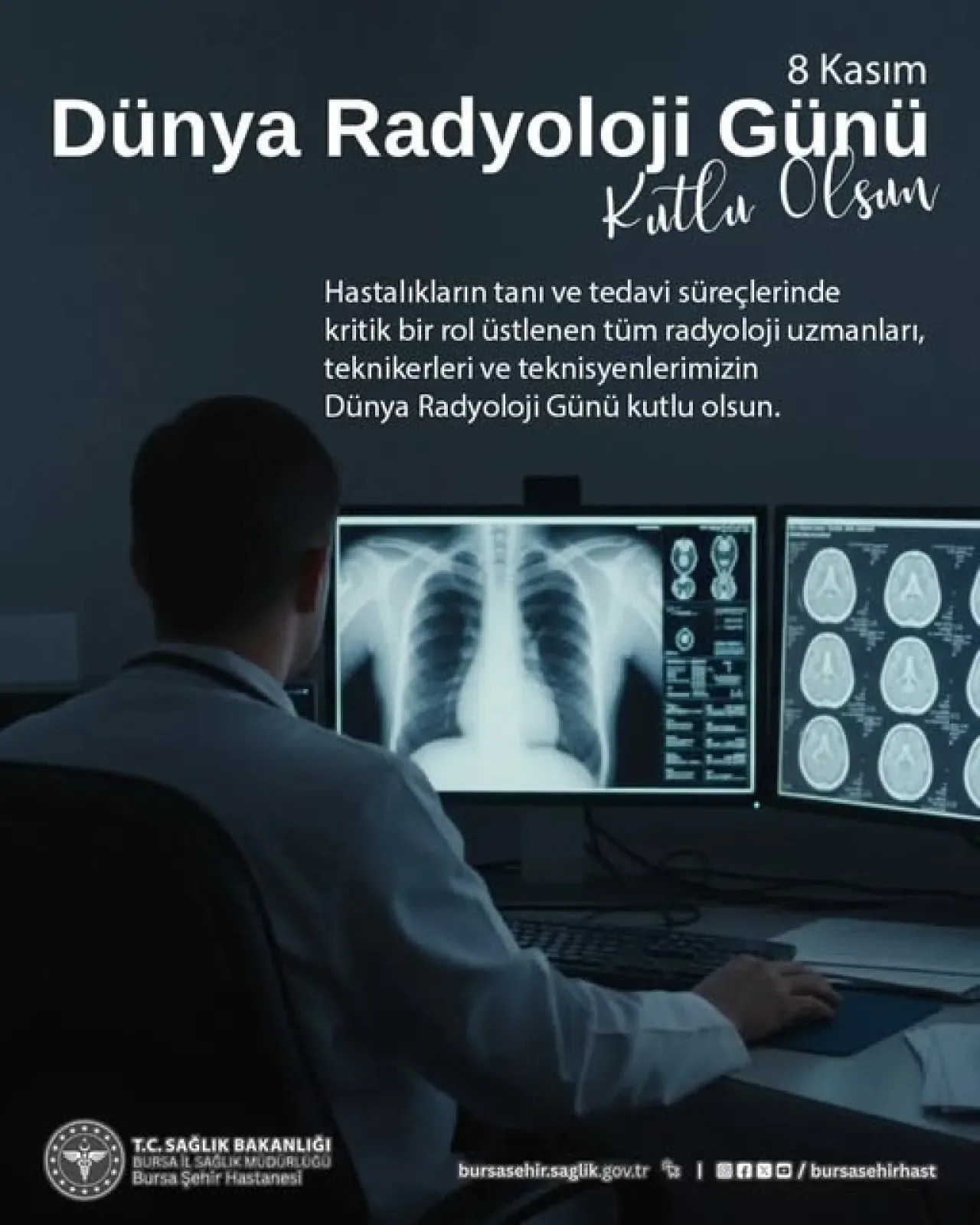 Bursa Şehir Hastanesi'nden Dünya Radyoloji Günü Mesajı Bursa Şehir Hastanesi'nden Dünya Radyoloji Günü Mesajı