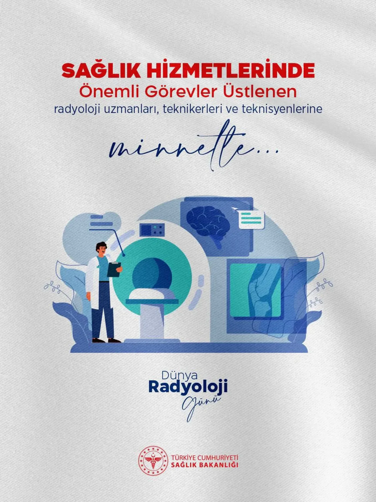 Sağlık Bakanlığı'ndan Radyoloji Çalışanlarına Dünya Radyoloji Günü Mesajı Sağlık Bakanlığı'ndan Radyoloji Çalışanlarına Dünya Radyoloji Günü Mesajı
