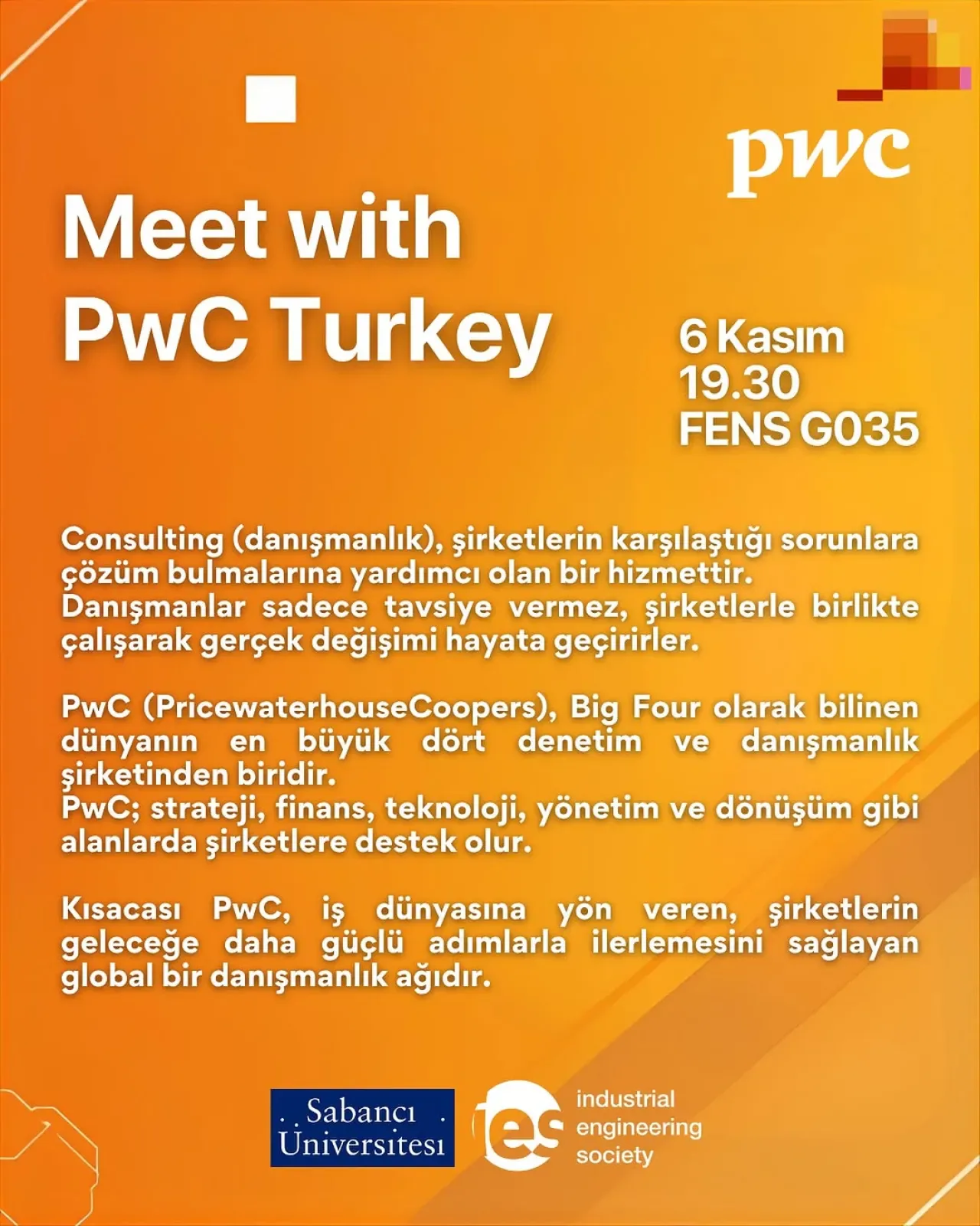 PwC ve Danışmanlık Sektörü Hakkında Öğrencilere Önemli Bilgiler PwC ve Danışmanlık Sektörü Hakkında Öğrencilere Önemli Bilgiler