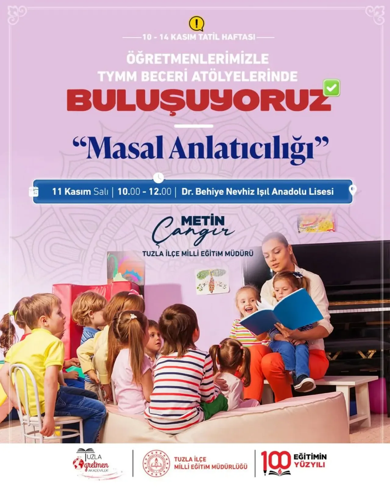 Tuzla'da Öğretmenler Masal Anlatıcılığı Atölyesi ile Becerilerini Geliştiriyor Tuzla'da Öğretmenler Masal Anlatıcılığı Atölyesi ile Becerilerini Geliştiriyor