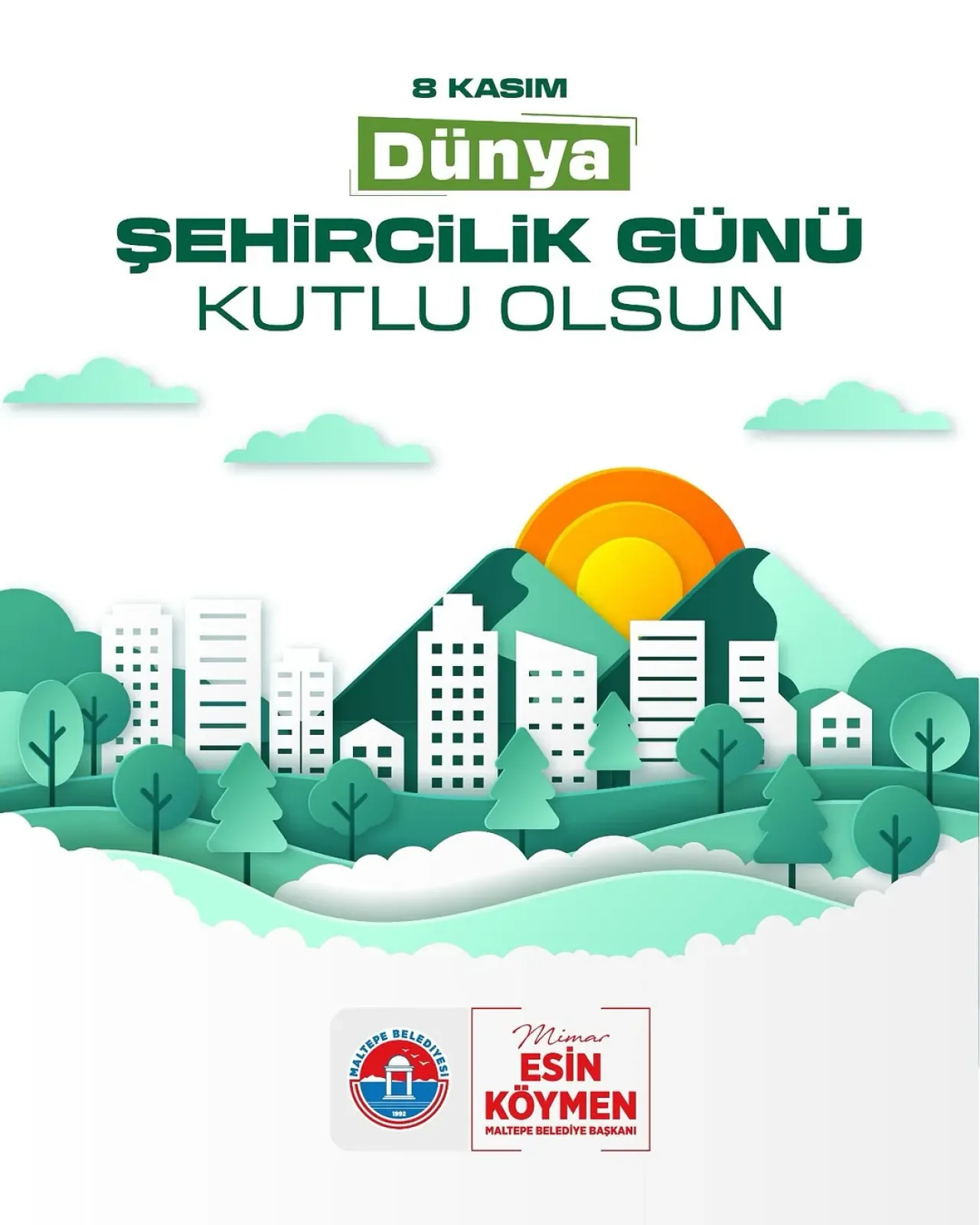 Maltepe Belediye Başkanı Esin Köymen'den Dünya Şehircilik Günü Mesajı Maltepe Belediye Başkanı Esin Köymen'den Dünya Şehircilik Günü Mesajı