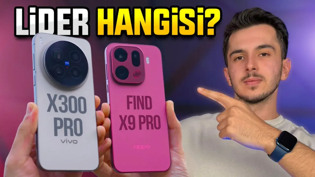 Vivo X300 Pro ve Oppo Find X9 Pro Özellikleri ve Karşılaştırması Vivo X300 Pro ve Oppo Find X9 Pro Özellikleri ve Karşılaştırması