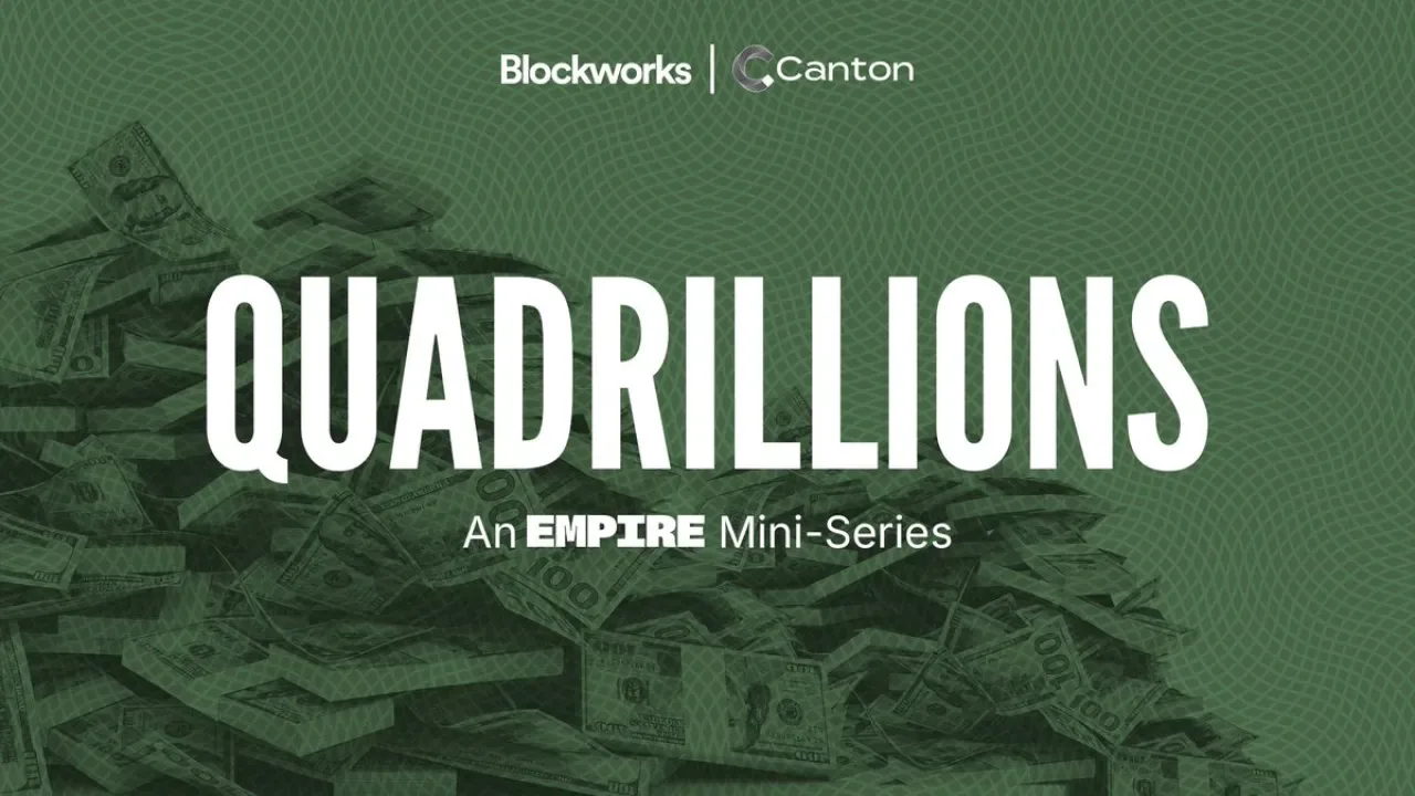Canton Network ve Blockworks, Onchain Sermaye Piyasalarını Ele Alacak Yeni Mini Dizi "Quadrillions"u Duyurdu Canton Network ve Blockworks, Onchain Sermaye Piyasalarını Ele Alacak Yeni Mini Dizi "Quadrillions"u Duyurdu