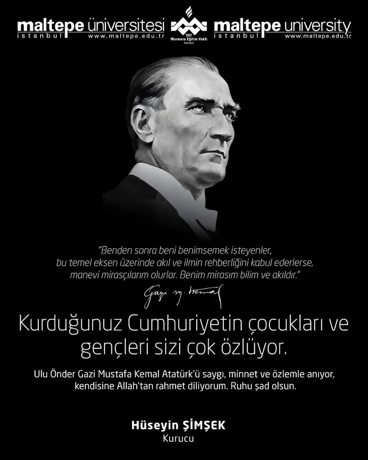 Maltepe Üniversitesi Kurucusundan 10 Kasım Atatürk'ü Anma Mesajı Maltepe Üniversitesi Kurucusundan 10 Kasım Atatürk'ü Anma Mesajı