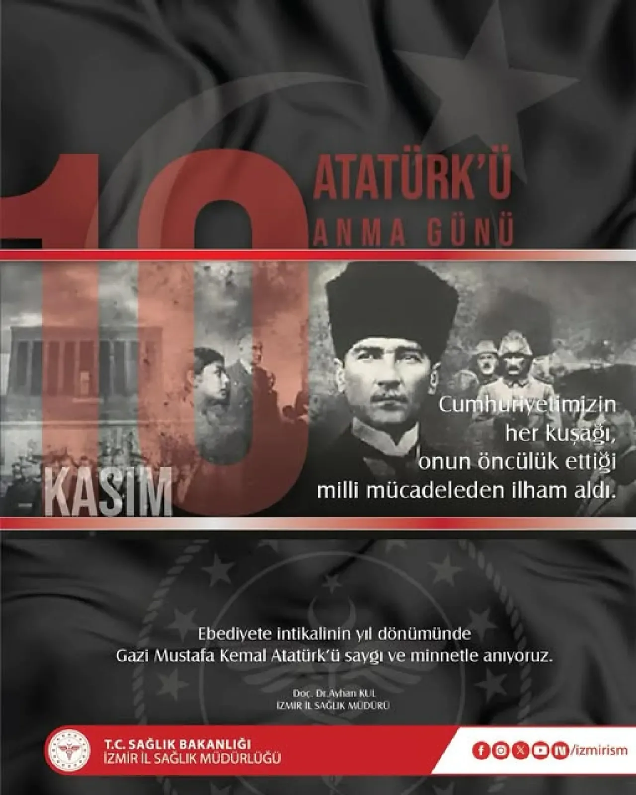 İzmir İl Sağlık Müdürlüğü'nden 10 Kasım Atatürk'ü Anma Mesajı İzmir İl Sağlık Müdürlüğü'nden 10 Kasım Atatürk'ü Anma Mesajı