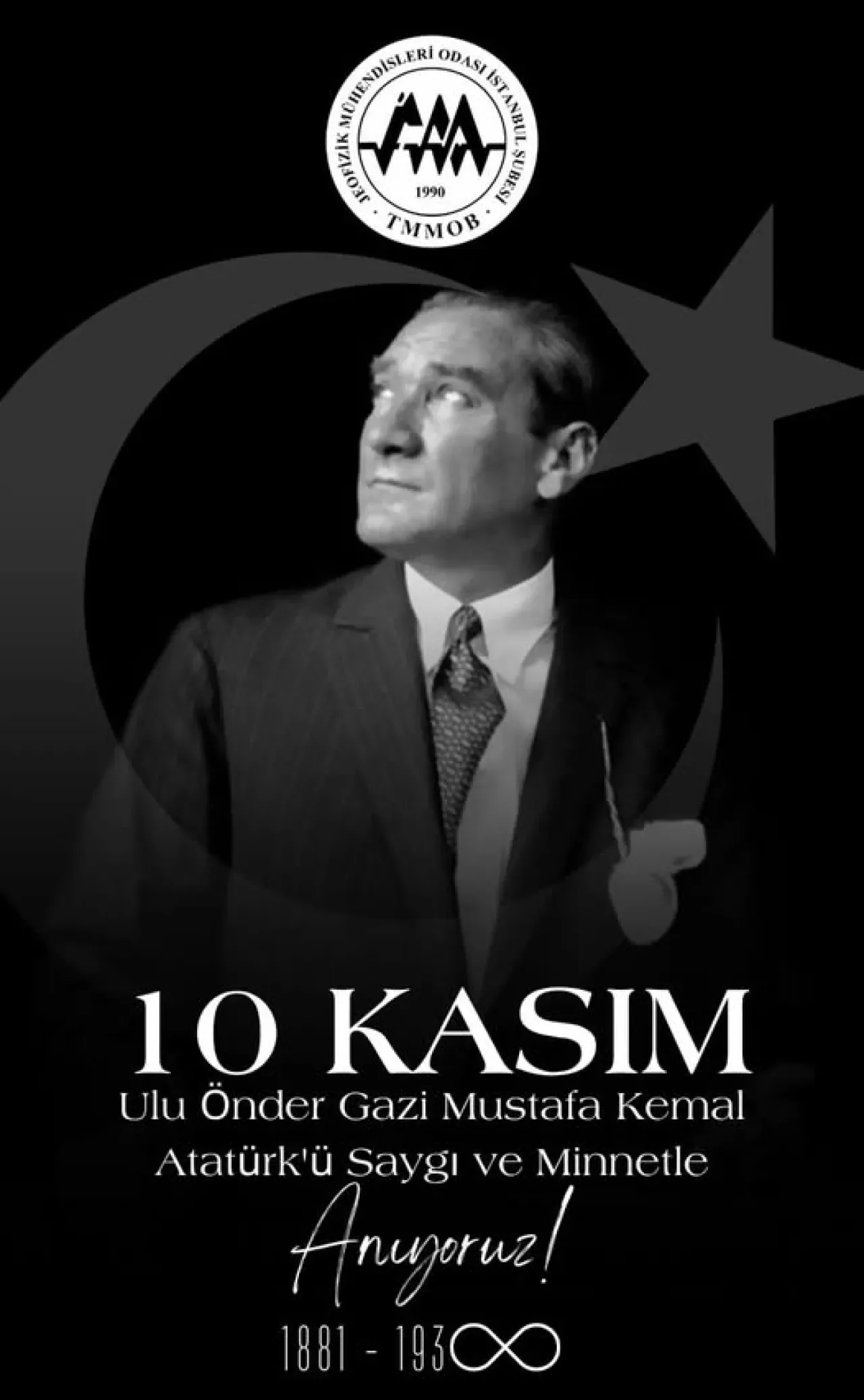 TMMOB Jeofizik Mühendisleri Odası'ndan Atatürk'ü Anma Mesajı TMMOB Jeofizik Mühendisleri Odası'ndan Atatürk'ü Anma Mesajı