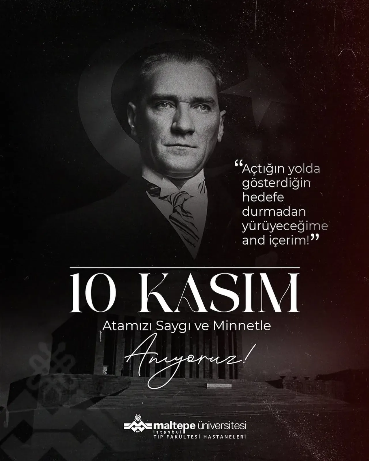 Maltepe Üniversitesi Tıp Fakültesi Hastanesi'nden 10 Kasım Atatürk'ü Anma Mesajı Maltepe Üniversitesi Tıp Fakültesi Hastanesi'nden 10 Kasım Atatürk'ü Anma Mesajı