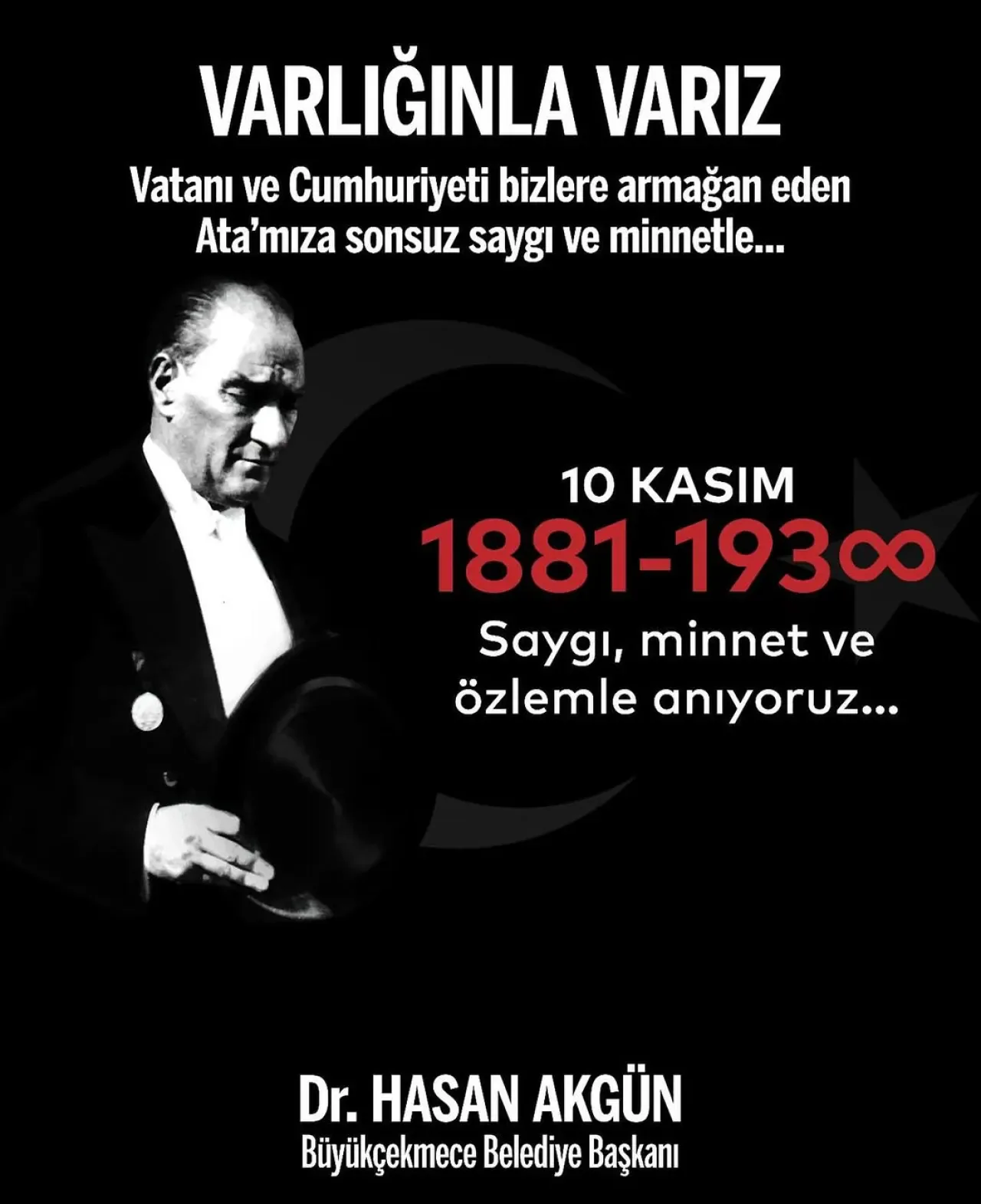 Büyükçekmece Belediye Başkanı Hasan Akgün'den 10 Kasım Atatürk Mesajı Büyükçekmece Belediye Başkanı Hasan Akgün'den 10 Kasım Atatürk Mesajı