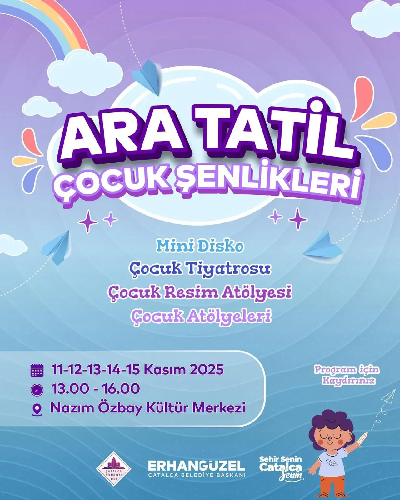 Çatalca'da Ara Tatil Şenlikleri: Çocuklar İçin Eğlence ve Sanat Dolu Beş Gün Çatalca'da Ara Tatil Şenlikleri: Çocuklar İçin Eğlence ve Sanat Dolu Beş Gün