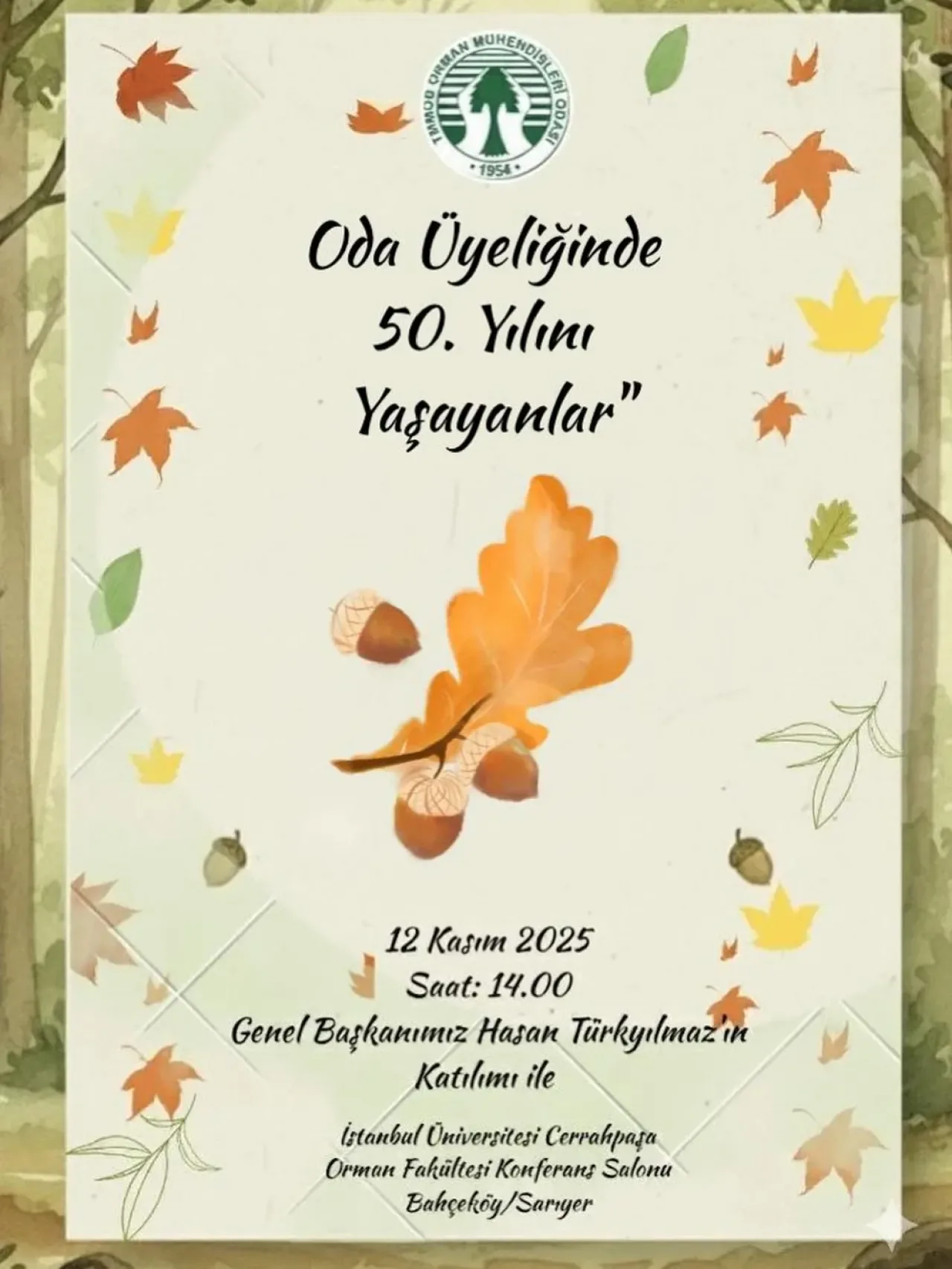 Orman Mühendisleri Odası İstanbul Şubesi 50. Yılını Kutluyor Orman Mühendisleri Odası İstanbul Şubesi 50. Yılını Kutluyor