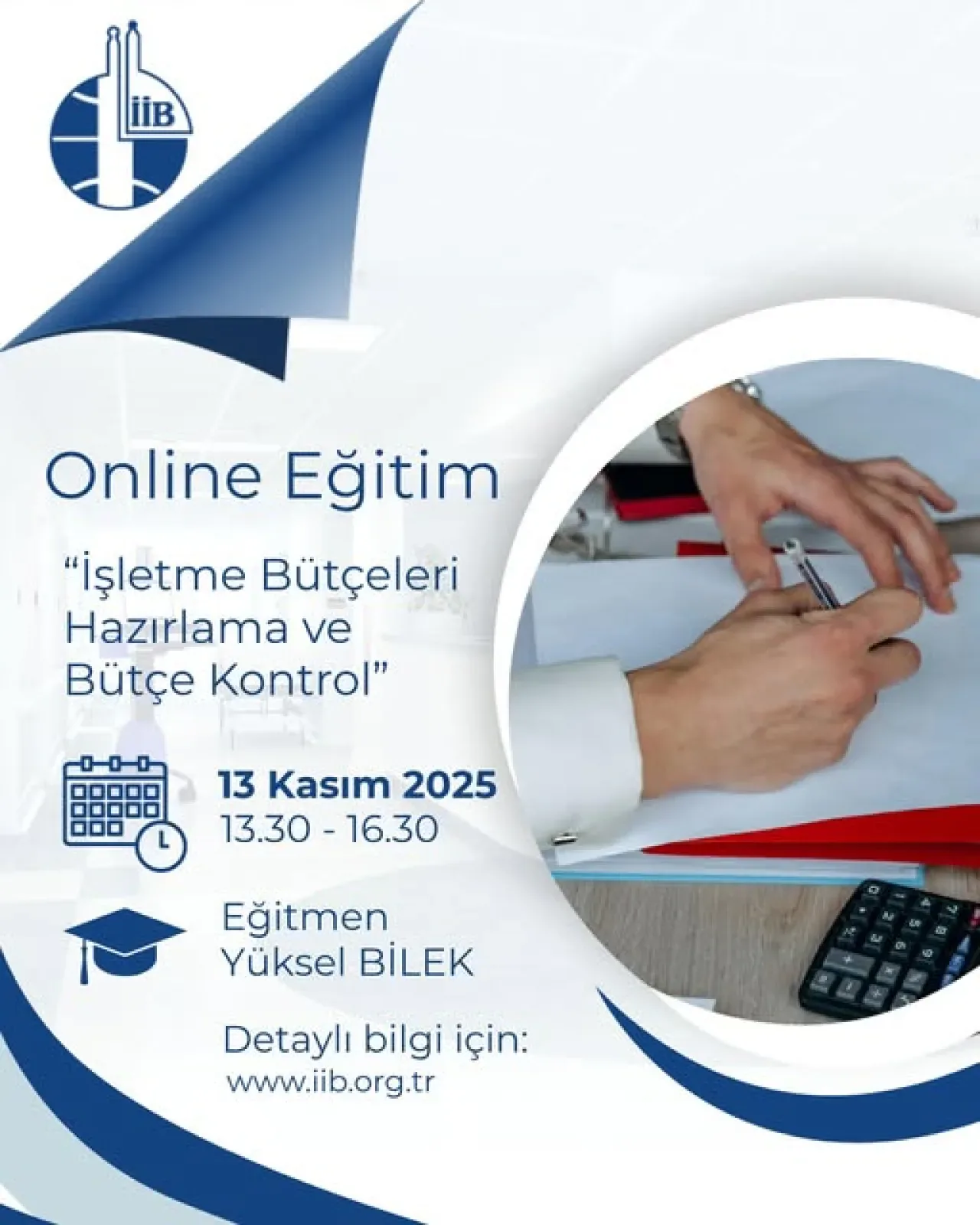İİB'den İhracatçılara Ücretsiz Çevrimiçi Bütçe Eğitimi İİB'den İhracatçılara Ücretsiz Çevrimiçi Bütçe Eğitimi