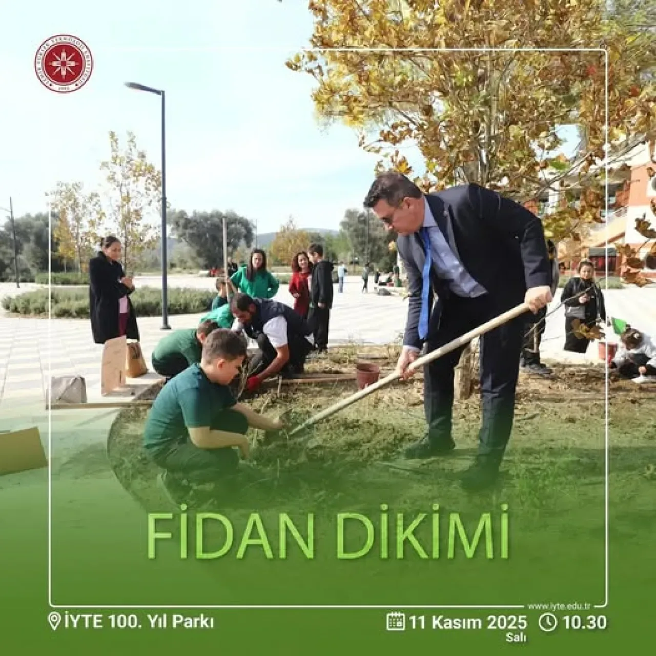 İYTE, 11 Kasım Milli Ağaçlandırma Günü'nde Fidan Dikim Etkinliği Düzenliyor İYTE, 11 Kasım Milli Ağaçlandırma Günü'nde Fidan Dikim Etkinliği Düzenliyor