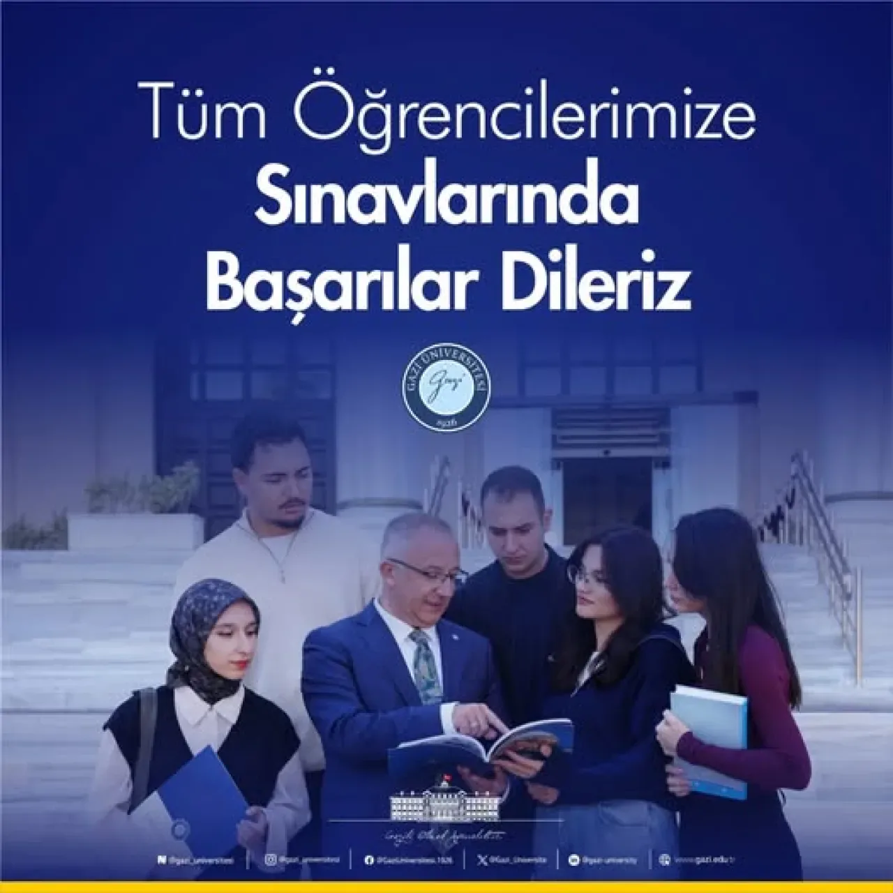 Gazi Üniversitesi'nden Öğrencilere Sınav Döneminde Başarı Mesajı Gazi Üniversitesi'nden Öğrencilere Sınav Döneminde Başarı Mesajı