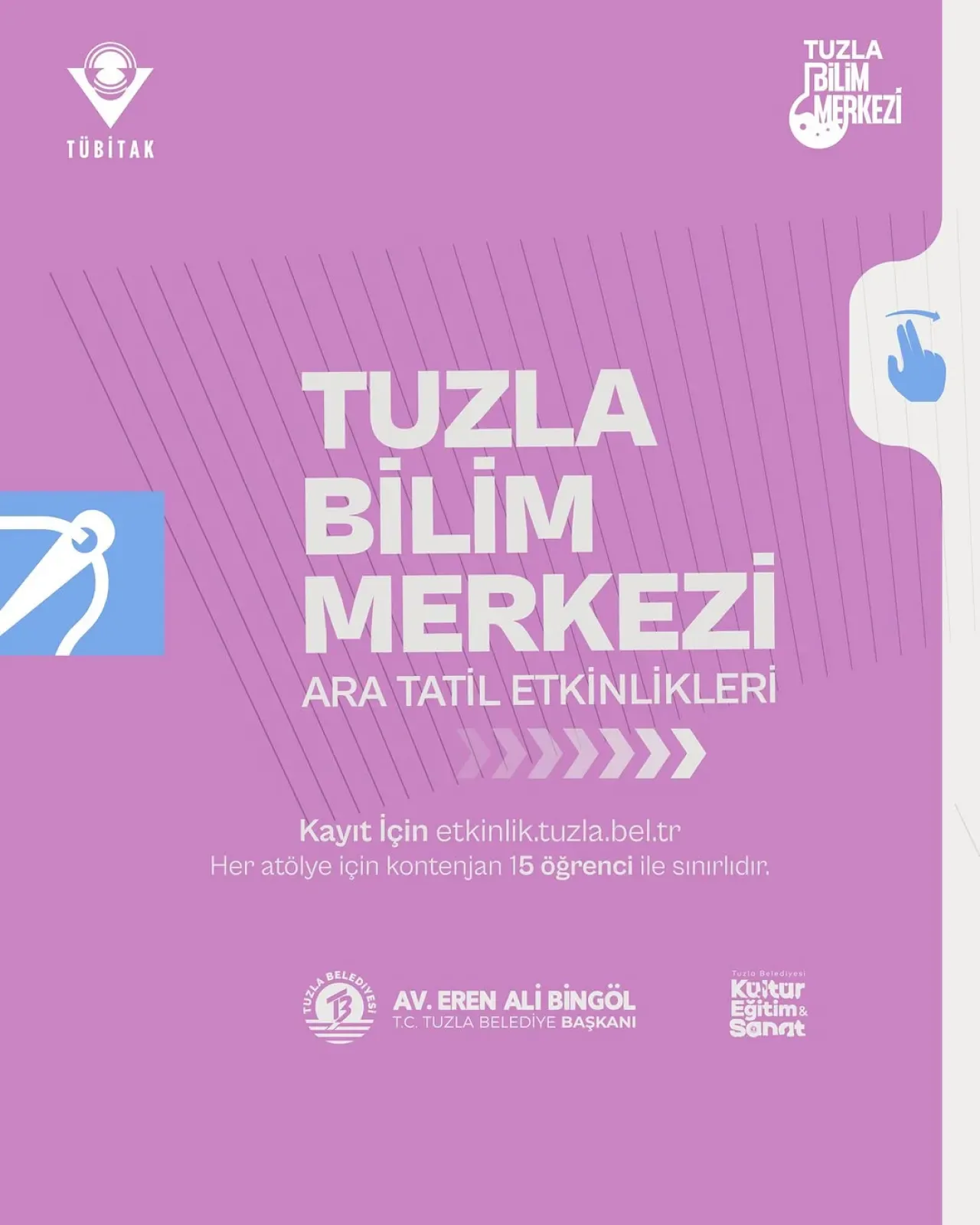 Tuzla Bilim Merkezi'nde Ara Tatilde Ücretsiz Bilim Atölyeleri Tuzla Bilim Merkezi'nde Ara Tatilde Ücretsiz Bilim Atölyeleri