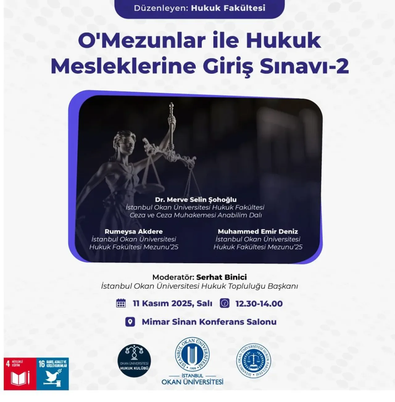 Okan Üniversitesi Hukuk Fakültesi Mezunları Öğrencilerle Deneyim Paylaşımında Bulunacak Okan Üniversitesi Hukuk Fakültesi Mezunları Öğrencilerle Deneyim Paylaşımında Bulunacak