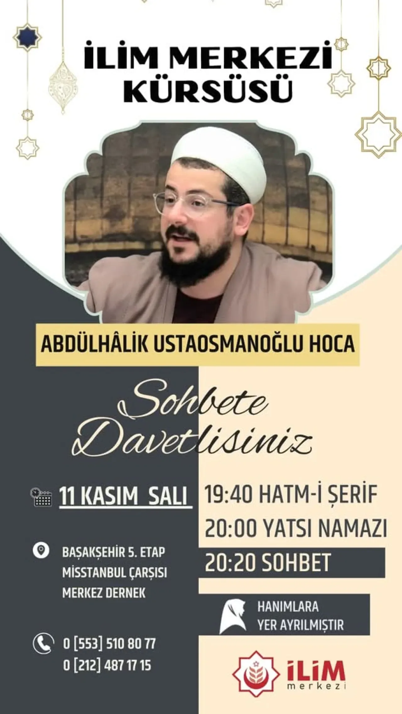 Abdülhâlik Ustaosmanoğlu, Başakşehir İlim Merkezi'nde Sohbet Edecek Abdülhâlik Ustaosmanoğlu, Başakşehir İlim Merkezi'nde Sohbet Edecek