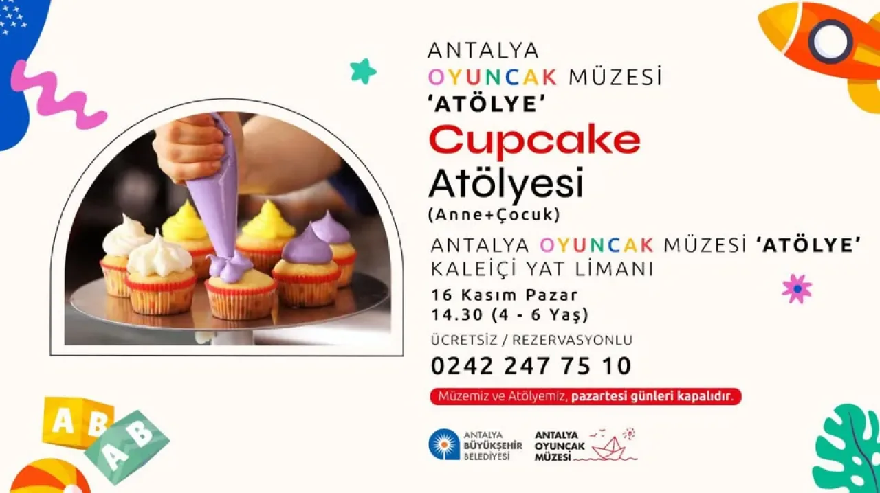 Antalya Oyuncak Müzesi'nde Ücretsiz Cupcake Atölyesi Antalya Oyuncak Müzesi'nde Ücretsiz Cupcake Atölyesi