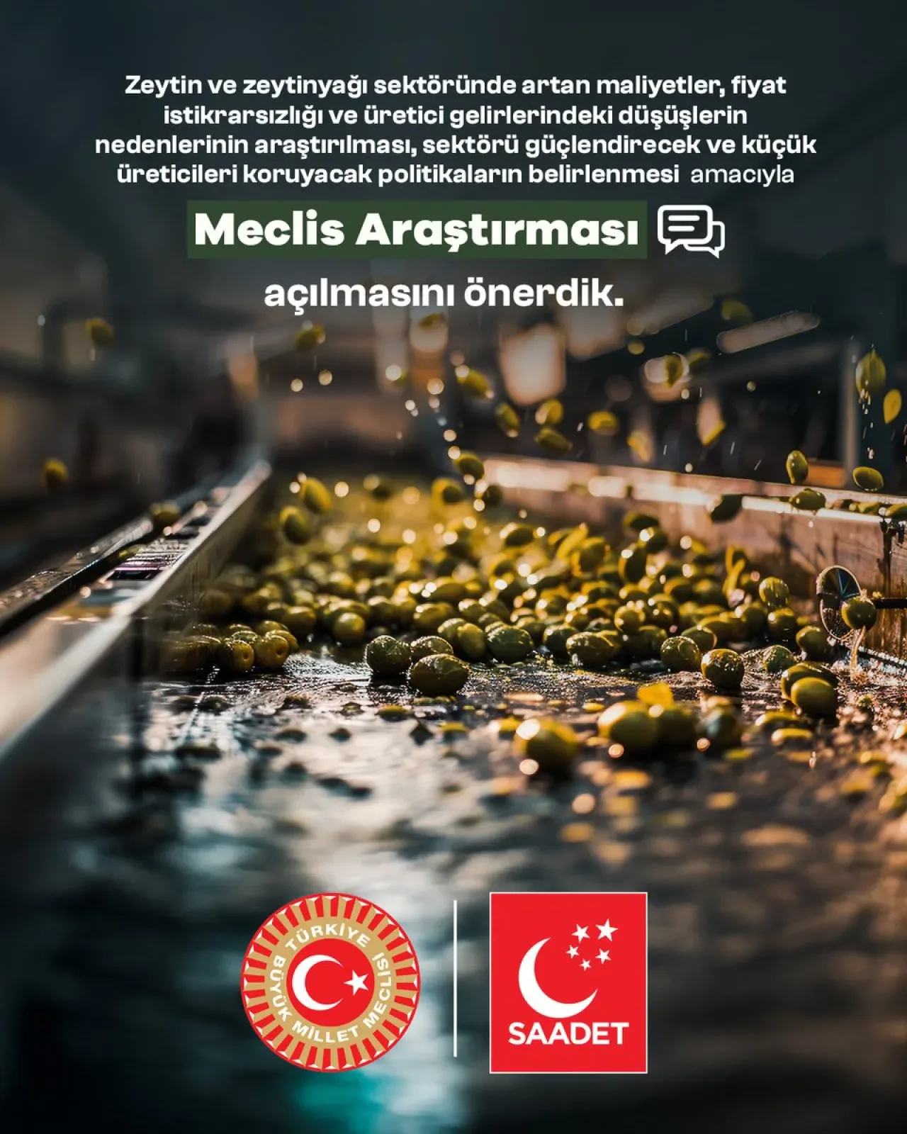Saadet Partisi'nden Zeytin ve Zeytinyağı Sektörü İçin Meclis Araştırması Önergesi Saadet Partisi'nden Zeytin ve Zeytinyağı Sektörü İçin Meclis Araştırması Önergesi