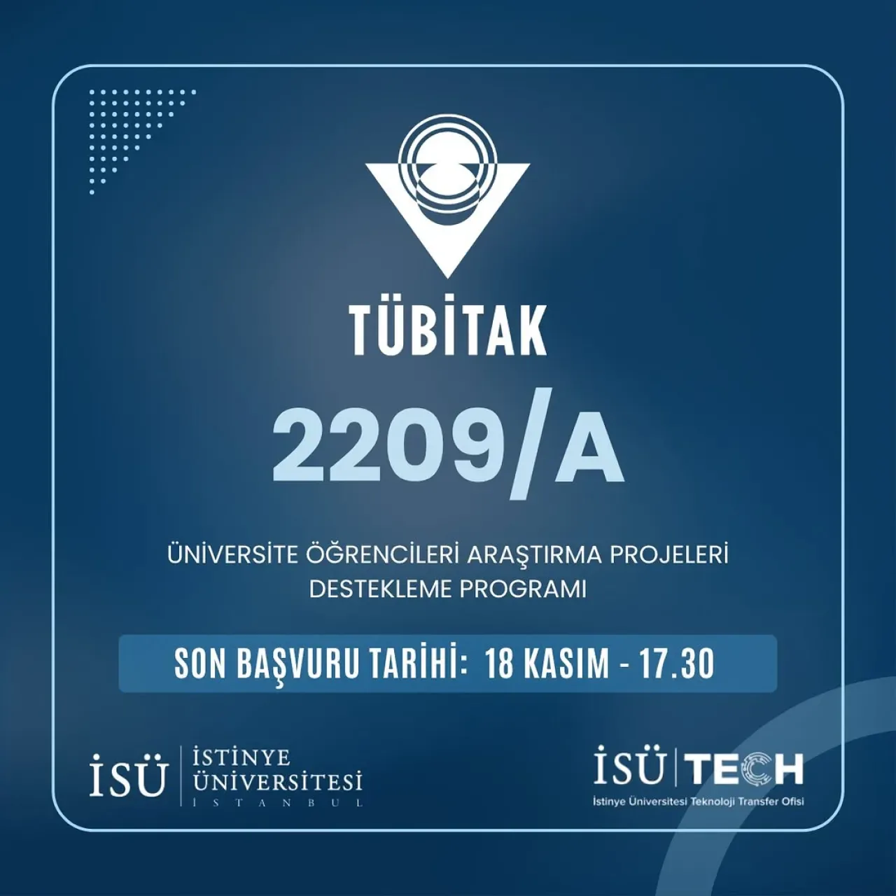 TÜBİTAK 2209-A Programı İle Üniversite Öğrencilerine Araştırma Projesi Desteği TÜBİTAK 2209-A Programı İle Üniversite Öğrencilerine Araştırma Projesi Desteği
