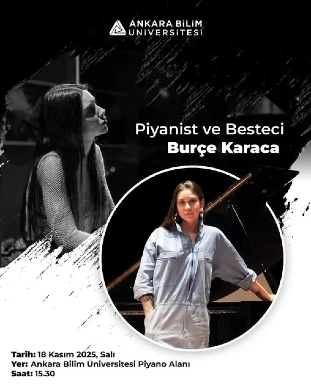 Piyanist ve Besteci Burçe Karaca, Ankara Bilim Üniversitesi'nde Konser Verecek Piyanist ve Besteci Burçe Karaca, Ankara Bilim Üniversitesi'nde Konser Verecek