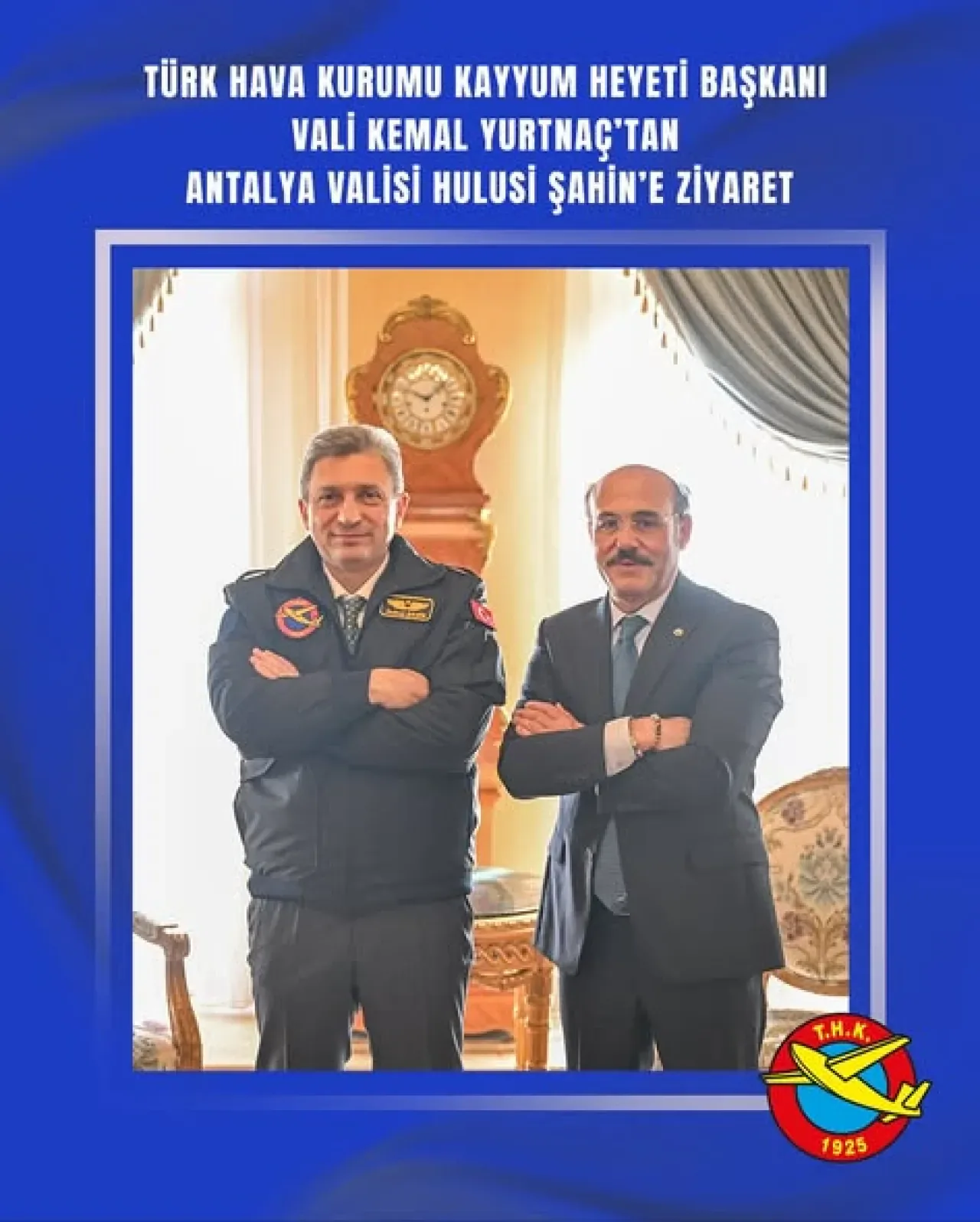THK Kayyum Heyeti Başkanı Kemal Yurtnaç, Antalya Valisi Hulusi Şahin'i Ziyaret Etti THK Kayyum Heyeti Başkanı Kemal Yurtnaç, Antalya Valisi Hulusi Şahin'i Ziyaret Etti