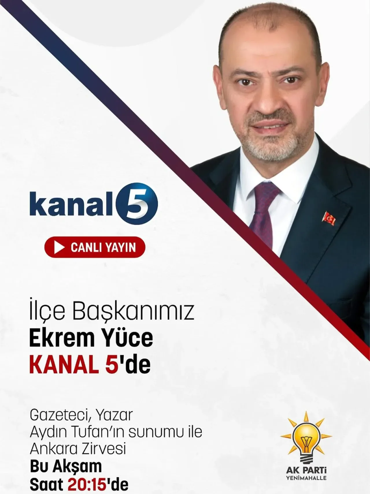 Yenimahalle AK Parti İlçe Başkanı Ekrem Yüce, Bu Akşam Siyaset Masası Programına Konuk Olacak Yenimahalle AK Parti İlçe Başkanı Ekrem Yüce, Bu Akşam Siyaset Masası Programına Konuk Olacak