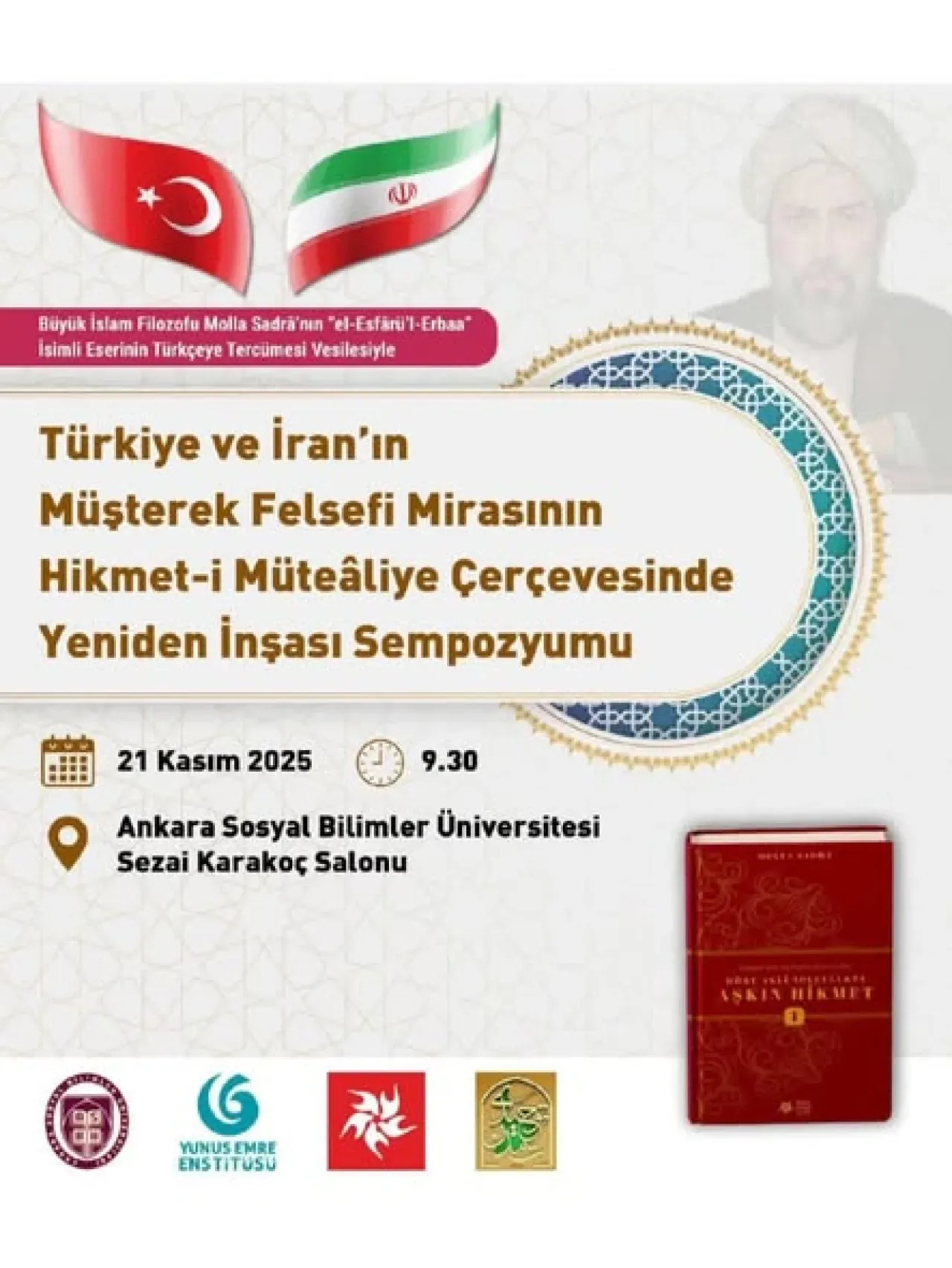 Molla Sadra'nın Başyapıtı 'El-Esfârü'l-Erbaa' Türkçede ve Ankara'da Uluslararası Sempozyumla Tanıtılacak Molla Sadra'nın Başyapıtı 'El-Esfârü'l-Erbaa' Türkçede ve Ankara'da Uluslararası Sempozyumla Tanıtılacak