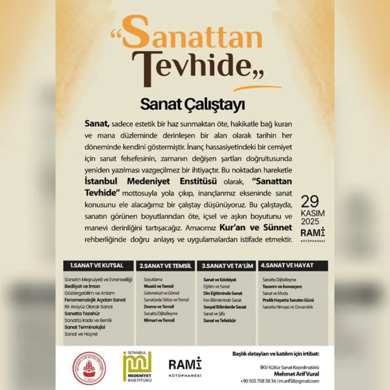 Sanatın Tevhidî Boyutu İçin Önemli Çalıştay: Hakikat ve Sanat Buluşuyor Sanatın Tevhidî Boyutu İçin Önemli Çalıştay: Hakikat ve Sanat Buluşuyor