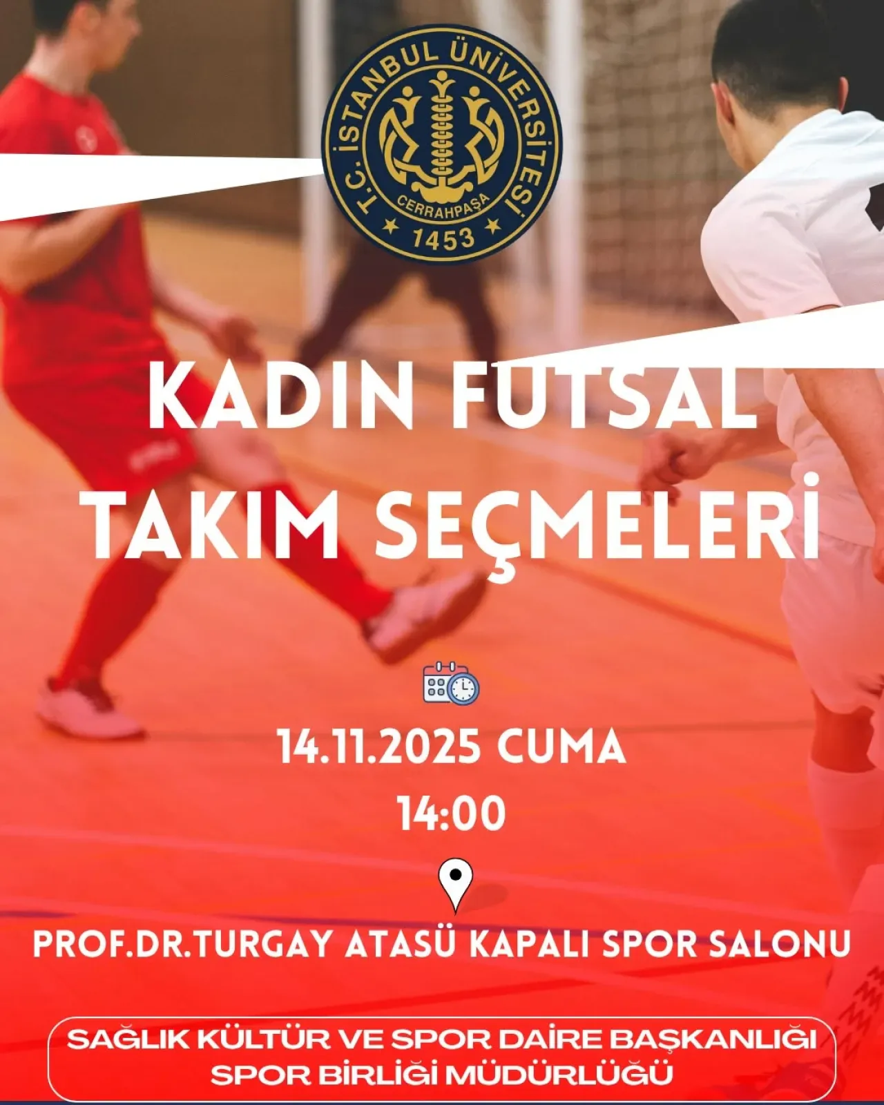 İstanbul Üniversitesi - Cerrahpaşa Kadın Futsal Takımı'na Yeni Sporcular Aranıyor İstanbul Üniversitesi - Cerrahpaşa Kadın Futsal Takımı'na Yeni Sporcular Aranıyor