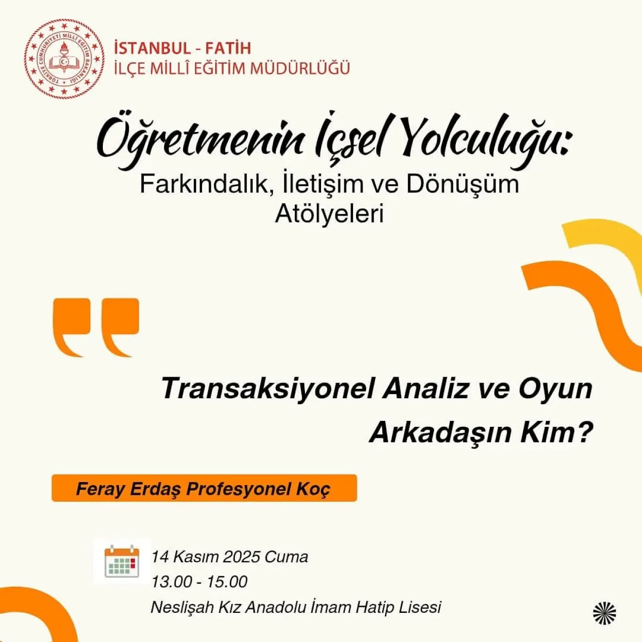 Fatih'te Öğretmenlere Yönelik Transaksiyonel Analiz Atölyesi Düzenleniyor Fatih'te Öğretmenlere Yönelik Transaksiyonel Analiz Atölyesi Düzenleniyor