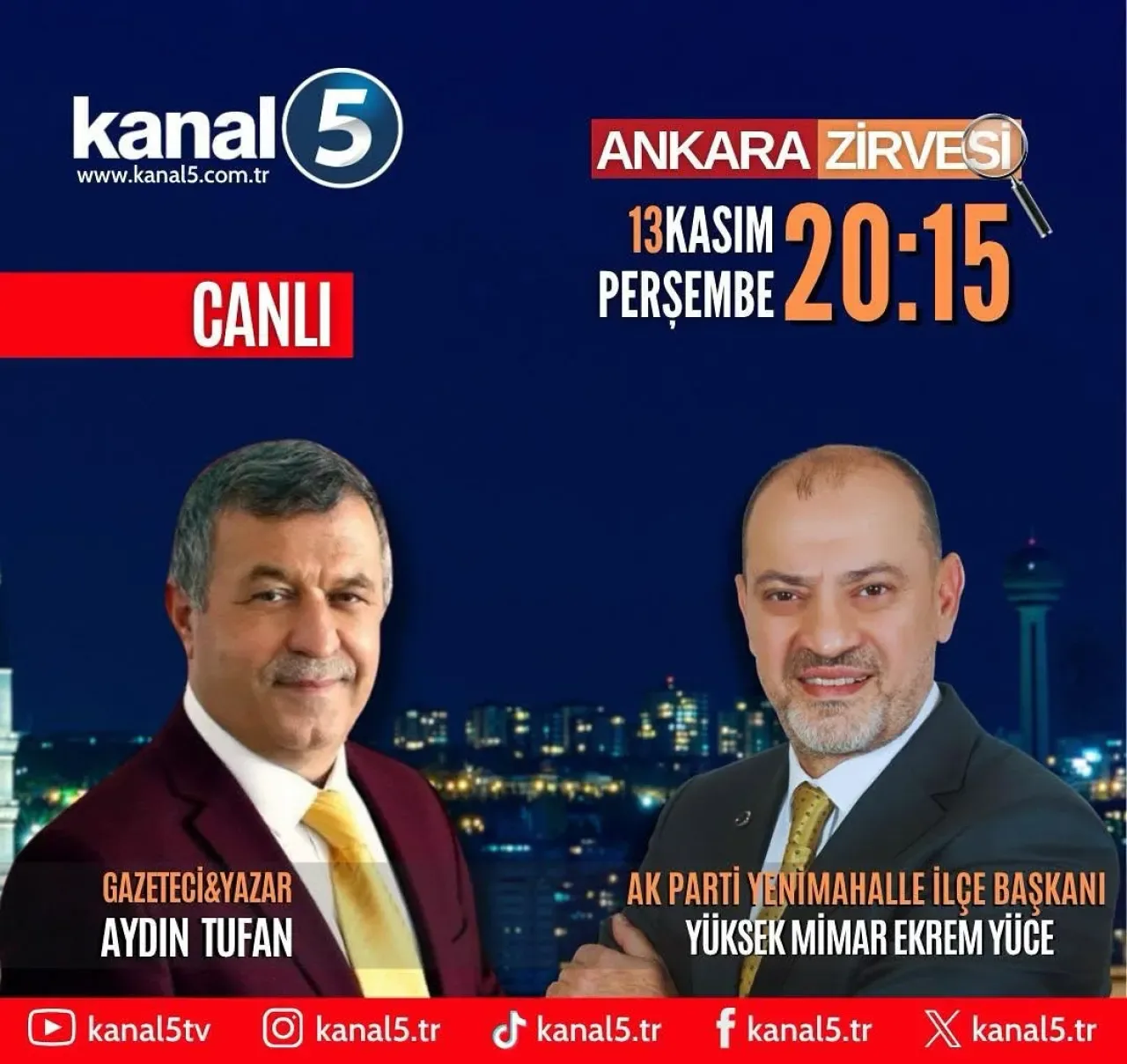 AK Parti Yenimahalle İlçe Başkanı Ekrem Yüce, Ankara Zirvesi Programına Konuk Oluyor AK Parti Yenimahalle İlçe Başkanı Ekrem Yüce, Ankara Zirvesi Programına Konuk Oluyor